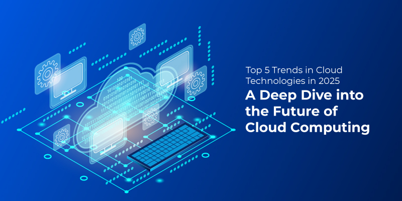 top 5 trends in Cloud technologies